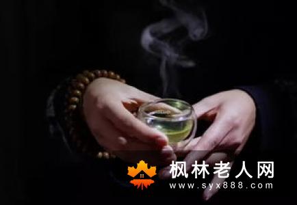 老人喝茶的讲究多  老人喝什么茶对身体好